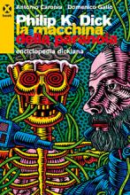 Philip K. Dick - La macchina della paranoia